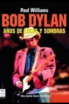 BOB DYLAN AÑOS DE LUCES Y SOMBRAS